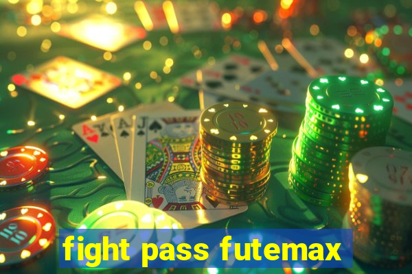 fight pass futemax